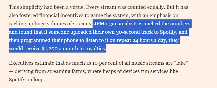 По данным JPMorgan, если кто-то загрузит свой собственный 30-секундный трек на Spotify, а затем запрограммирует свой телефон на его повторное прослушивание 24 часа в сутки, он будет получать гонорары в размере $1200 в месяц